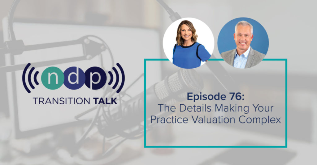 Episode 76: The Details Making Your Practice Valuation Complex