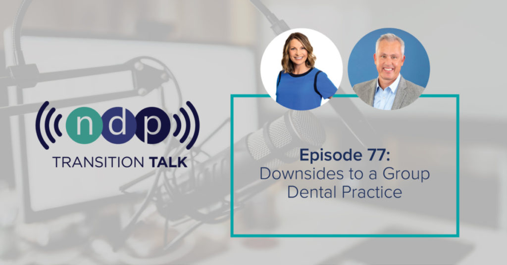 TT Ep 77 - Downsides to a Group Dental Practice