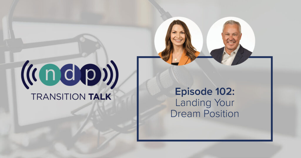 Transition Talk Episode 102 Landing Your Dream Position