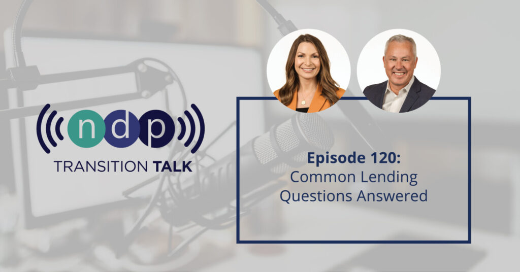 Transition Talk Episode 120 - Common Lending Questions Answered