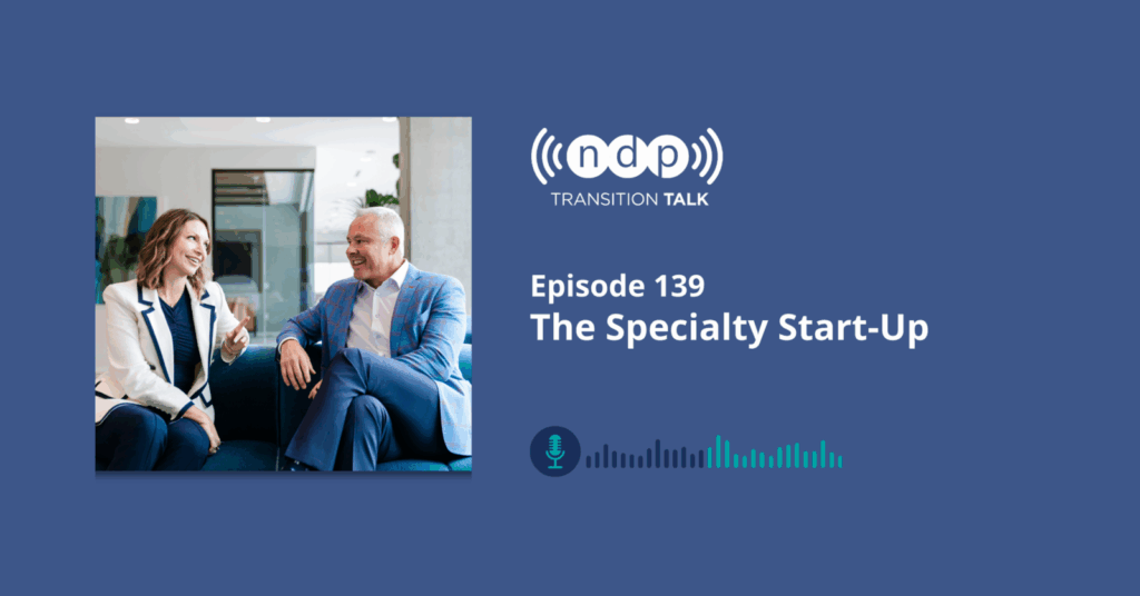 Transition Talk Episode 139 - The Specialty Start-Up